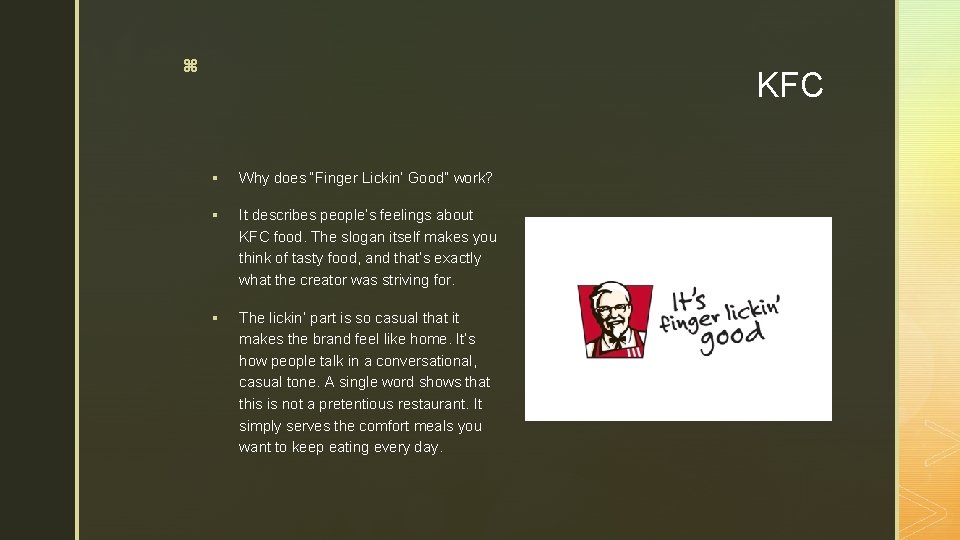 z KFC § Why does “Finger Lickin’ Good” work? § It describes people’s feelings
