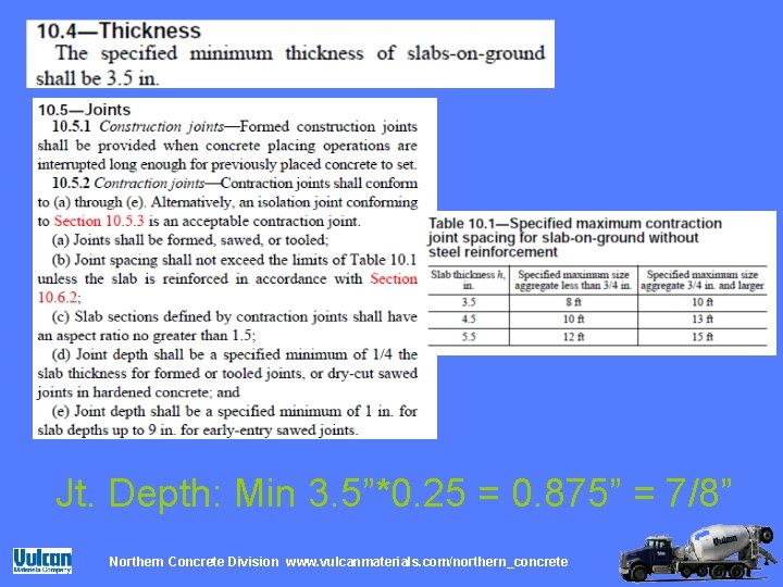 Jt. Depth: Min 3. 5”*0. 25 = 0. 875” = 7/8” Northern Concrete Division