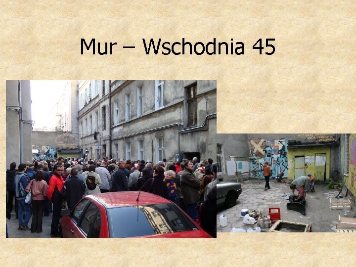 Mur – Wschodnia 45 