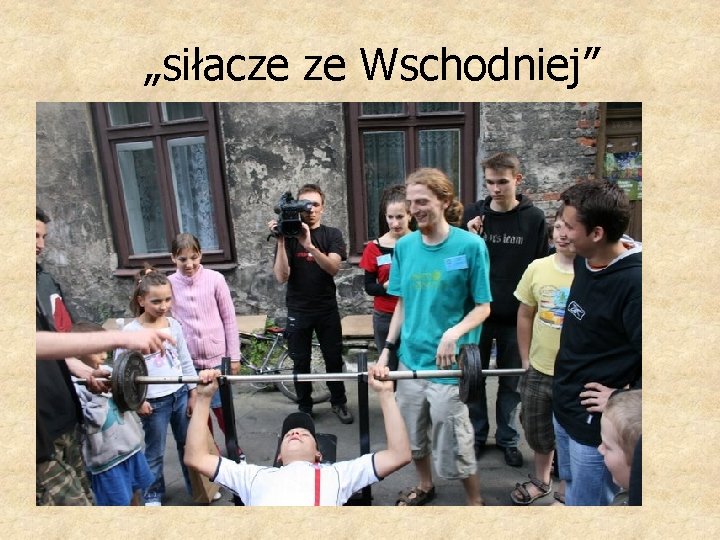 „siłacze ze Wschodniej” 