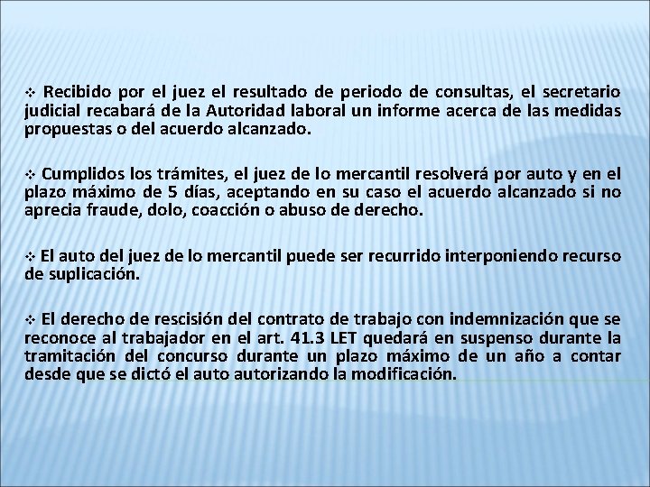 v Recibido por el juez el resultado de periodo de consultas, el secretario judicial