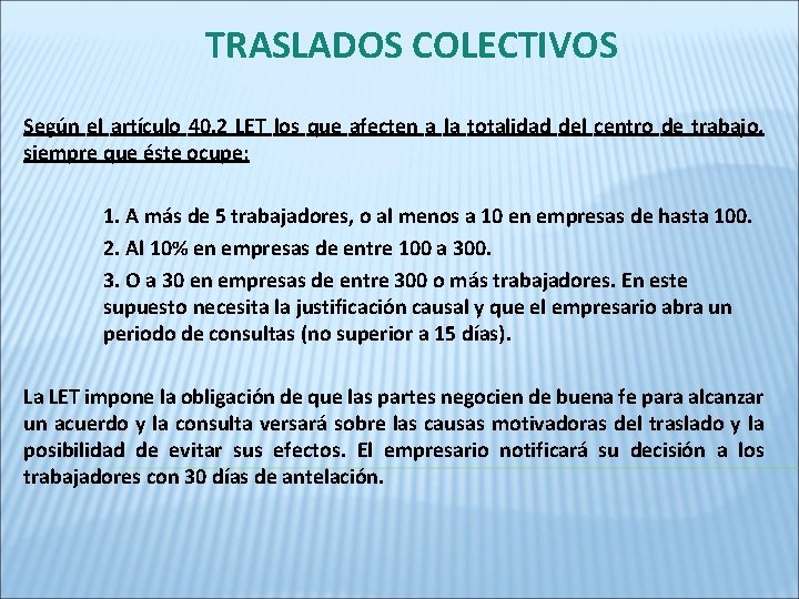 TRASLADOS COLECTIVOS Según el artículo 40. 2 LET los que afecten a la totalidad