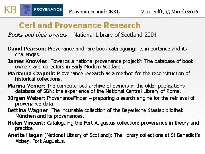 Provenance and CERL Van Delft, 15 March 2016 Cerl and Provenance Research Books and