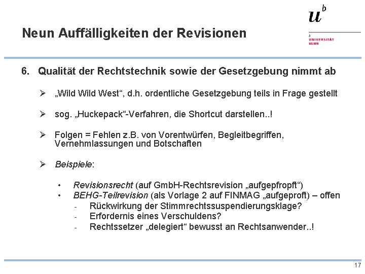 Neun Auffälligkeiten der Revisionen 6. Qualität der Rechtstechnik sowie der Gesetzgebung nimmt ab Ø