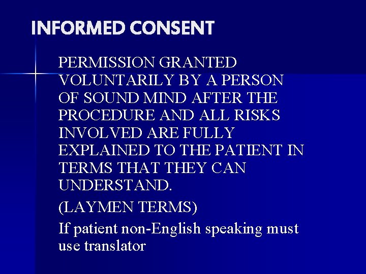 INFORMED CONSENT PERMISSION GRANTED VOLUNTARILY BY A PERSON OF SOUND MIND AFTER THE PROCEDURE