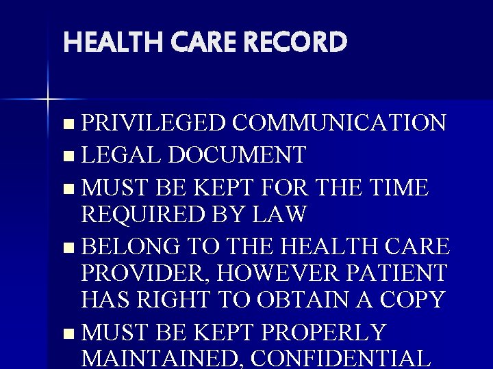 HEALTH CARE RECORD n PRIVILEGED COMMUNICATION n LEGAL DOCUMENT n MUST BE KEPT FOR