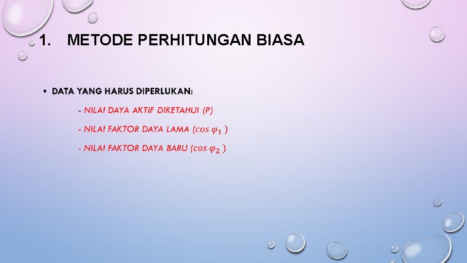 1. METODE PERHITUNGAN BIASA • 