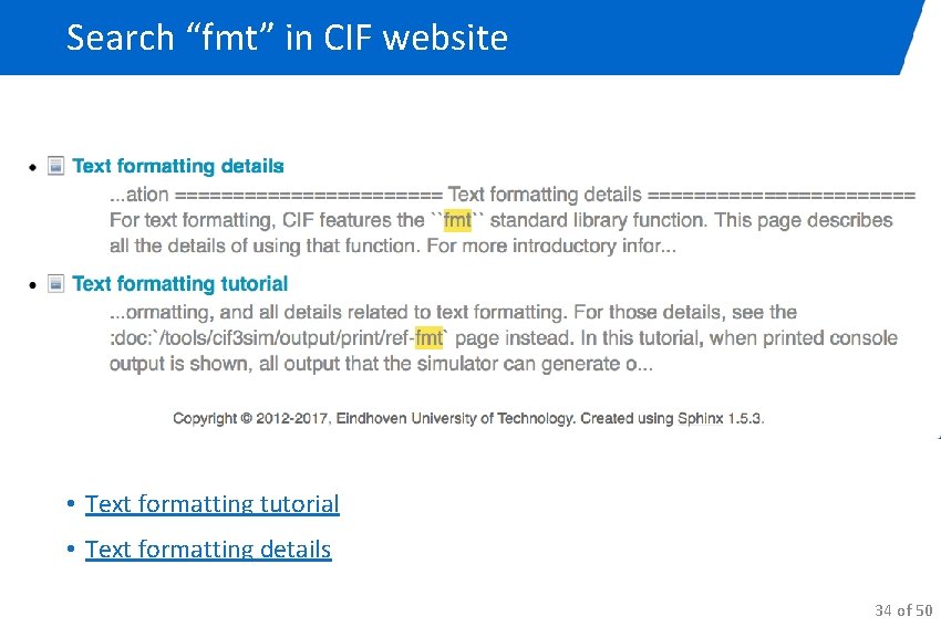 Search “fmt” in CIF website • Text formatting tutorial • Text formatting details 34