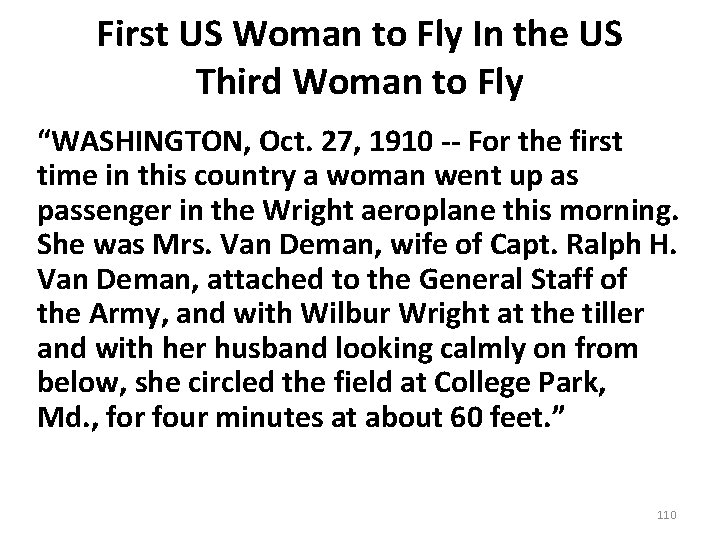 First US Woman to Fly In the US Third Woman to Fly “WASHINGTON, Oct.