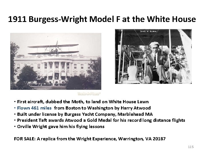 1911 Burgess-Wright Model F at the White House • First aircraft, dubbed the Moth,