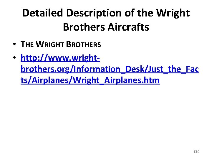 Detailed Description of the Wright Brothers Aircrafts • THE WRIGHT BROTHERS • http: //www.