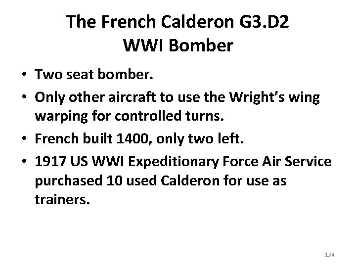 The French Calderon G 3. D 2 WWI Bomber • Two seat bomber. •