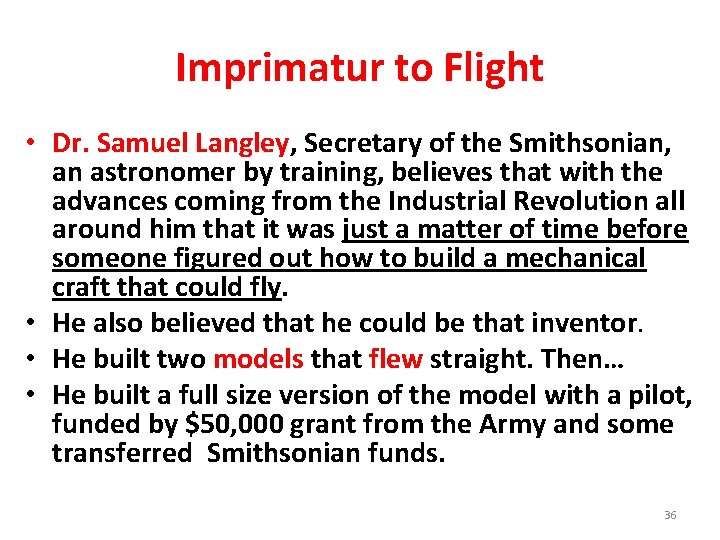 Imprimatur to Flight • Dr. Samuel Langley, Secretary of the Smithsonian, an astronomer by