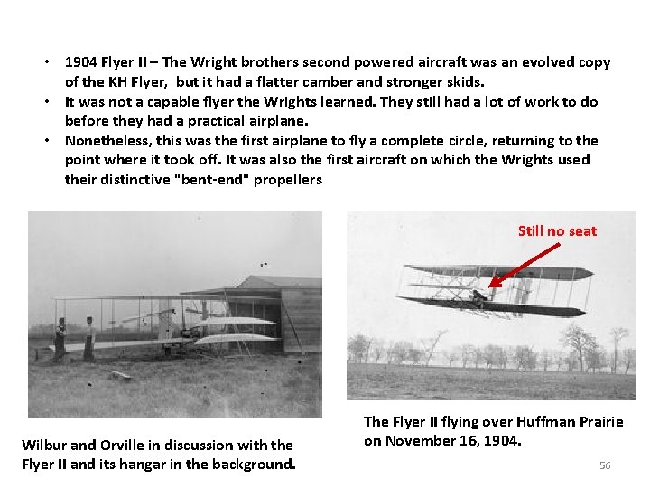 • 1904 Flyer II – The Wright brothers second powered aircraft was an