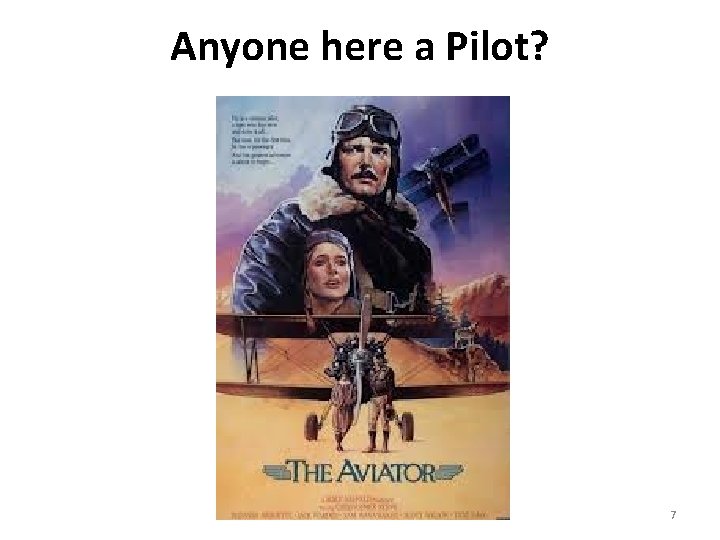 Anyone here a Pilot? 7 