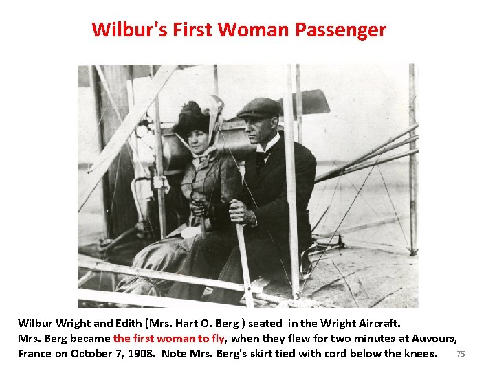 Wilbur's First Woman Passenger Wilbur Wright and Edith (Mrs. Hart O. Berg ) seated