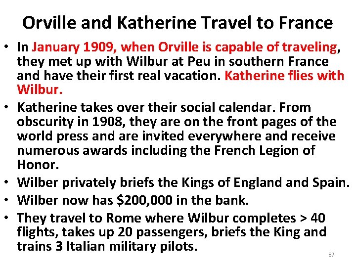 Orville and Katherine Travel to France • In January 1909, when Orville is capable