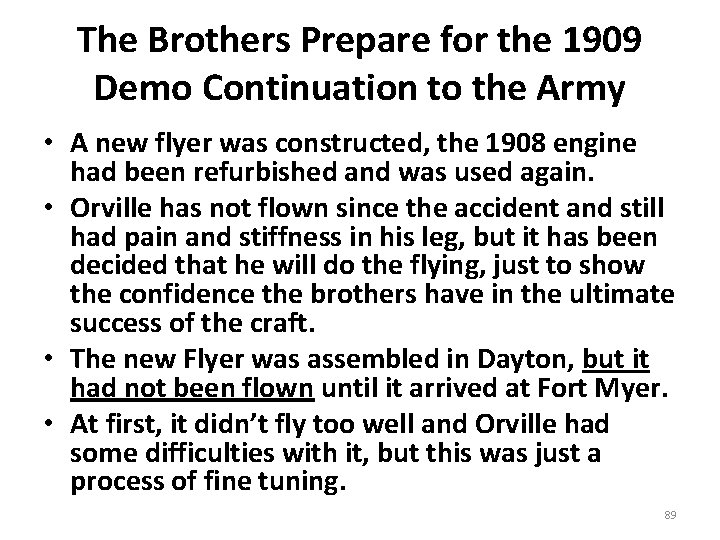 The Brothers Prepare for the 1909 Demo Continuation to the Army • A new