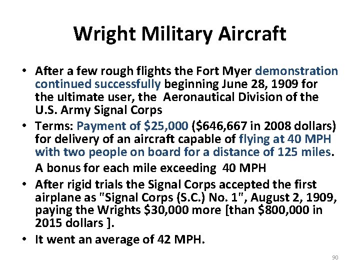 Wright Military Aircraft • After a few rough flights the Fort Myer demonstration continued