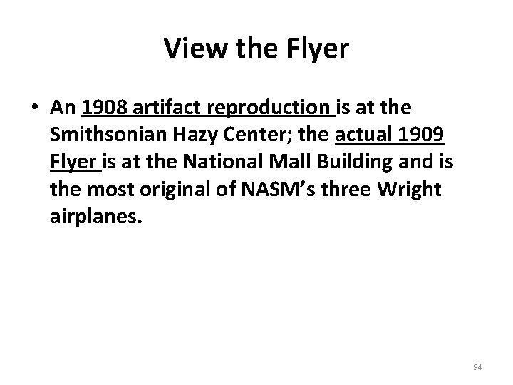 View the Flyer • An 1908 artifact reproduction is at the Smithsonian Hazy Center;