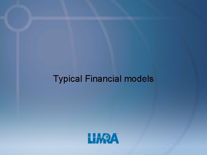 Typical Financial models 