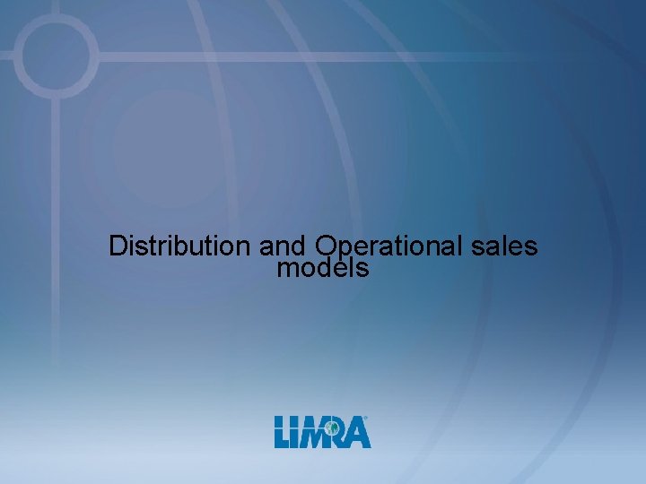 Distribution and Operational sales models 