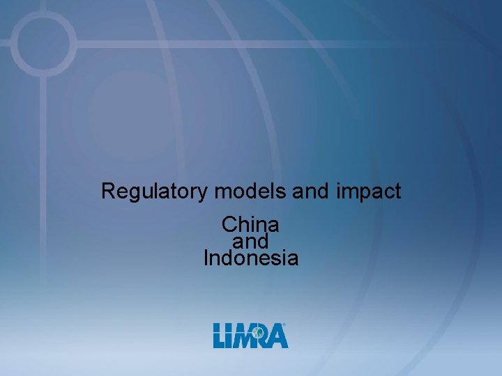 Regulatory models and impact China and Indonesia 