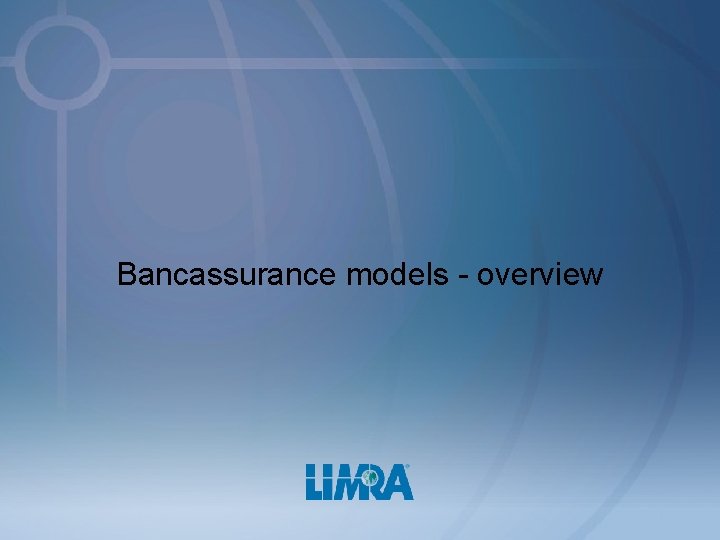 Bancassurance models - overview 