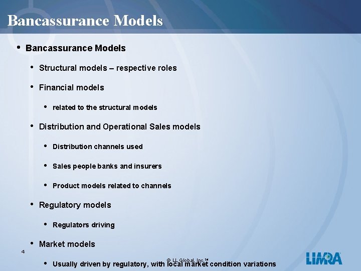 Bancassurance Models • Bancassurance Models • Structural models – respective roles • Financial models