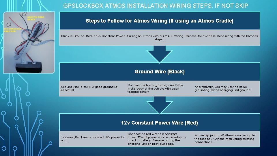 GPSLOCKBOX ATMOS INSTALLATION WIRING STEPS. IF NOT SKIP THIS PAGE. Steps to Follow for