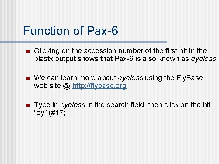 Function of Pax-6 n Clicking on the accession number of the first hit in