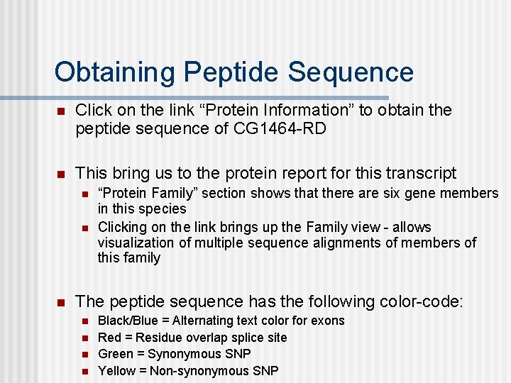 Obtaining Peptide Sequence n Click on the link “Protein Information” to obtain the peptide