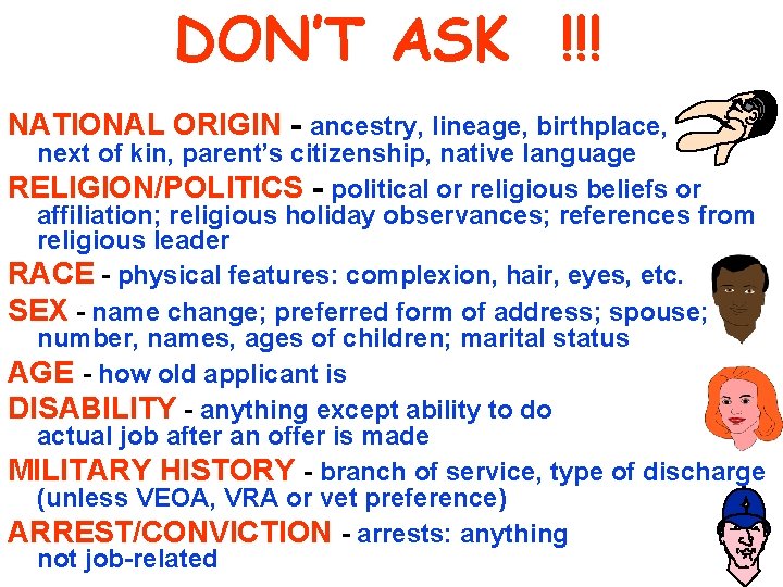 DON’T ASK !!! NATIONAL ORIGIN - ancestry, lineage, birthplace, next of kin, parent’s citizenship,