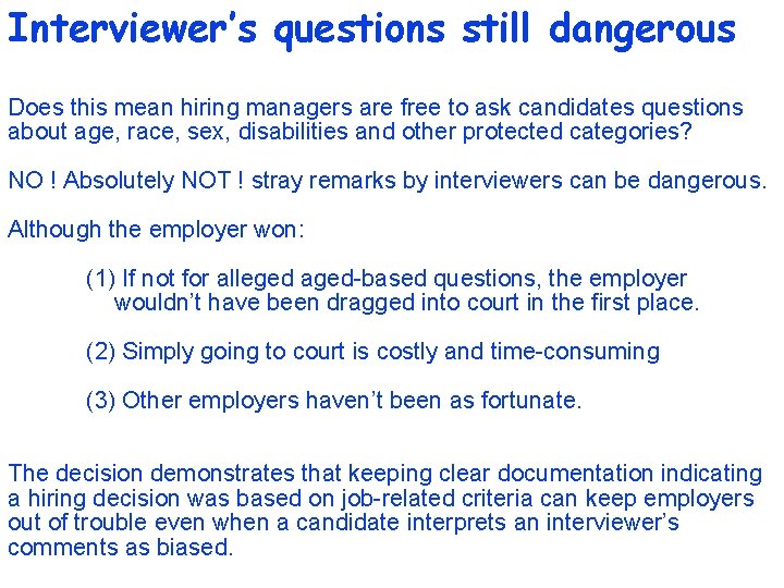 Interviewer’s questions still dangerous Does this mean hiring managers are free to ask candidates