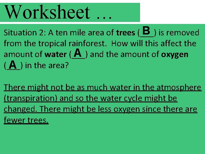 Worksheet … B is removed Situation 2: A ten mile area of trees (___)
