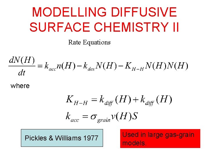 MODELLING DIFFUSIVE SURFACE CHEMISTRY II Rate Equations where Pickles & Williams 1977 Used in