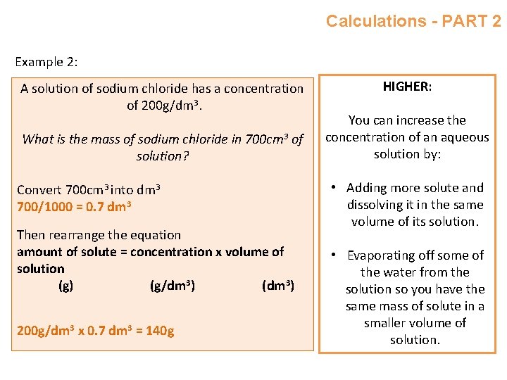 Calculations - PART 2 Example 2: A solution of sodium chloride has a concentration