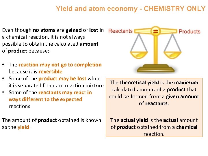Yield and atom economy - CHEMISTRY ONLY Even though no atoms are gained or
