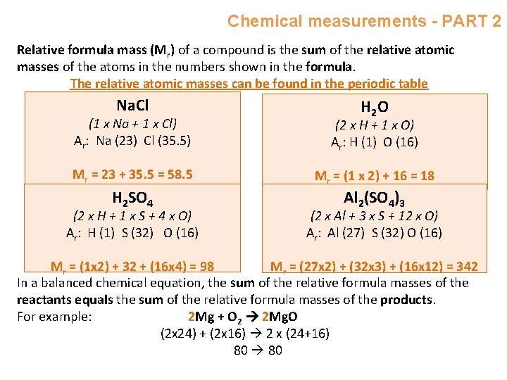 Chemical measurements - PART 2 Relative formula mass (Mr) of a compound is the
