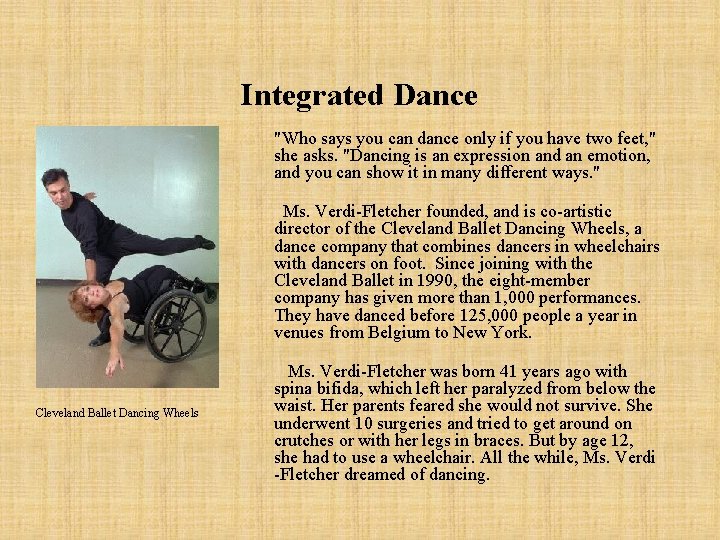 Integrated Dance "Who says you can dance only if you have two feet, "