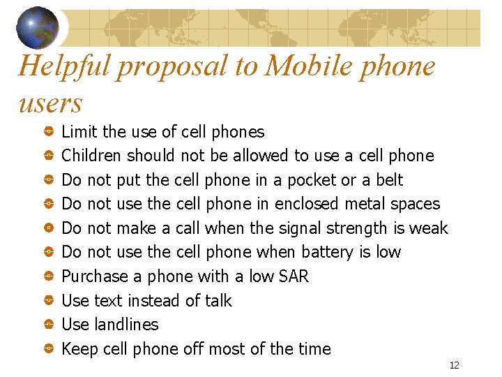 Helpful proposal to Mobile phone users Limit the use of cell phones Children should