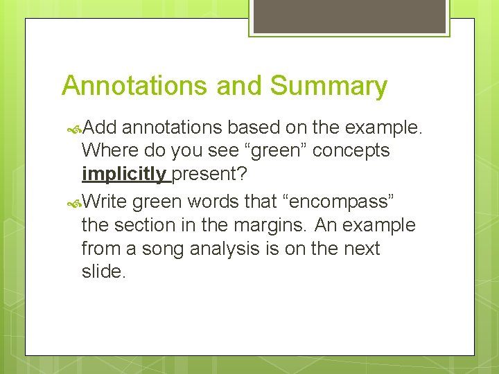 Annotations and Summary Add annotations based on the example. Where do you see “green”