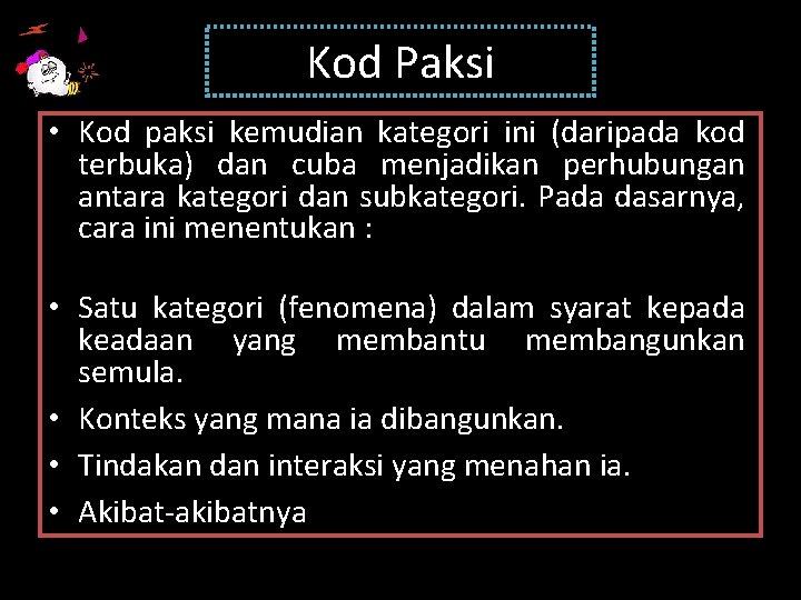 Kod Paksi • Kod paksi kemudian kategori ini (daripada kod terbuka) dan cuba menjadikan