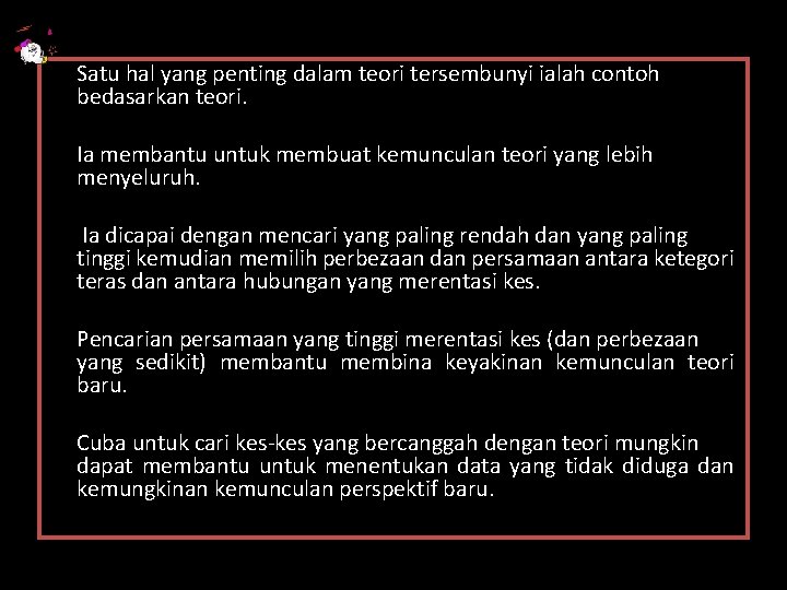 Satu hal yang penting dalam teori tersembunyi ialah contoh bedasarkan teori. Ia membantu untuk