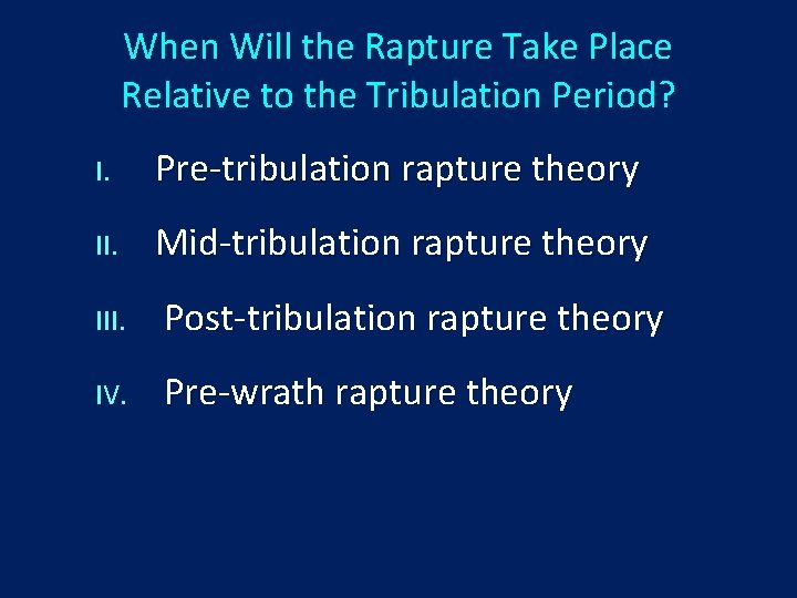 When Will the Rapture Take Place Relative to the Tribulation Period? I. Pre-tribulation rapture