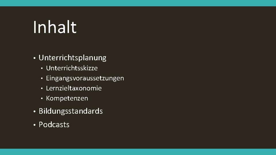 Inhalt • Unterrichtsplanung Unterrichtsskizze • Eingangsvoraussetzungen • Lernzieltaxonomie • Kompetenzen • • Bildungsstandards •