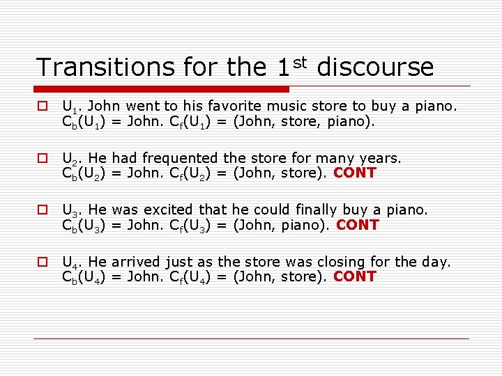 Transitions for the 1 st discourse o U 1. John went to his favorite