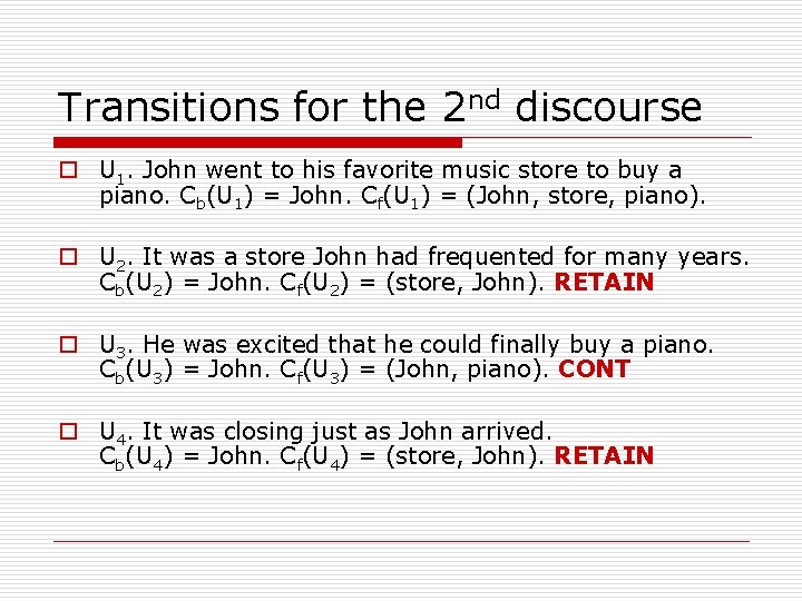 Transitions for the 2 nd discourse o U 1. John went to his favorite