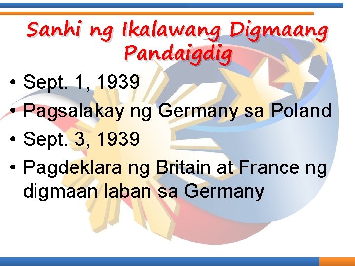 • • Sanhi ng Ikalawang Digmaang Pandaigdig Sept. 1, 1939 Pagsalakay ng Germany • • Sanhi ng Ikalawang Digmaang Pandaigdig Sept. 1, 1939 Pagsalakay ng Germany