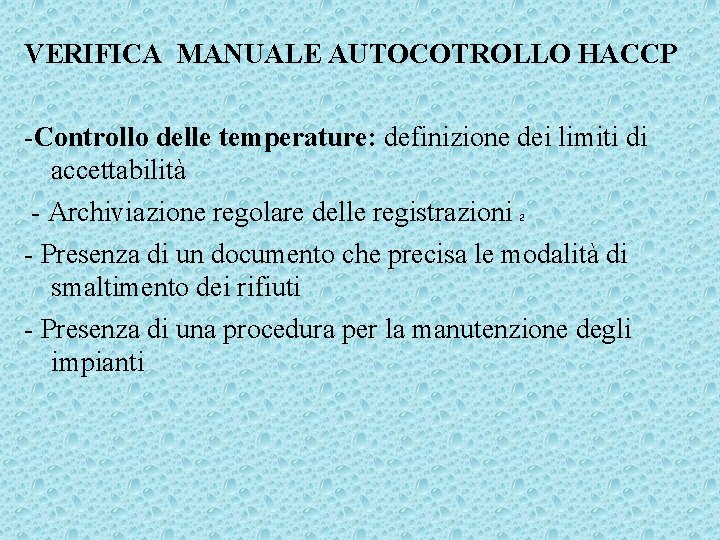 VERIFICA MANUALE AUTOCOTROLLO HACCP -Controllo delle temperature: definizione dei limiti di accettabilità - Archiviazione